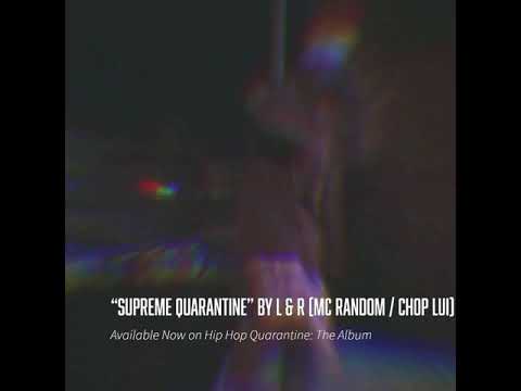 “Supreme Quarantine” L & R off the Hip Hop Quarantine: